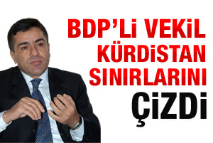 BDP'li vekil Kürdistan sınırlarını açıkladı