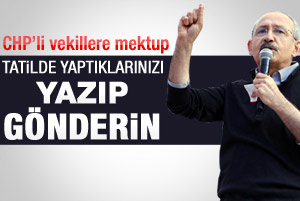 Kılıçdaroğlu CHP'li vekillerin peşini bırakmıyor