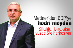 AKP'li Metiner'den BDP'ye hodri meydan