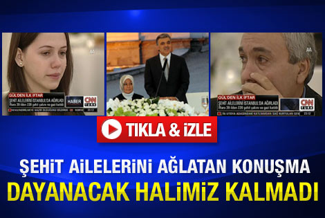 Abdullah Gül'den şehit ailelerine duygusal konuşma