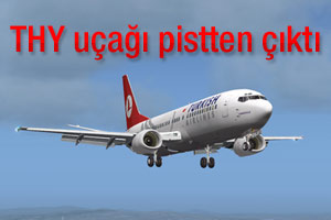 THY uçağı pistten çıktı