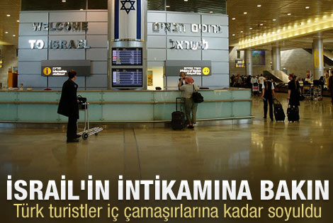 Tel Aviv Havaalanı'nda Türk kafilesine eziyet