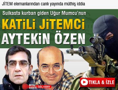 Uğur Mumcu'nun katili Aytekin Özen mi?