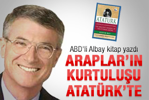 ABD'li Albay kitap yazdı: Arapların kurtuluşu Atatürk'te