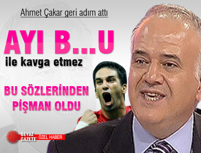 Ahmet Çakar geri adım attı