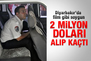 Diyarbakır'da 2 milyon dolarlık soygun