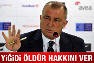 Fatih Terim: Yiğidi öldür hakkını ver