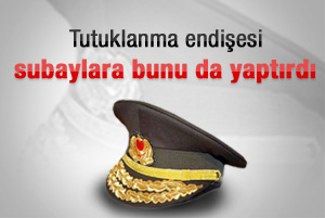 Askerlerin tutuklanma endişesi