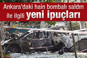 Ankara'daki patlamayla ilgili yeni ipuçları