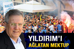 Yıldırım'ı ağlatan mektup