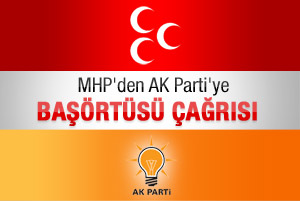 MHP'den AK Parti'ye başörtüsü çağrısı