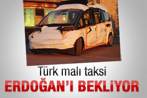 Türk malı taksi Başbakan'ı bekliyor