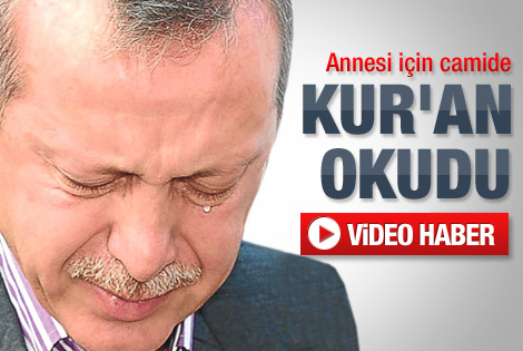 Erdoğan'ın annesi için okuduğu duanın ses kaydı