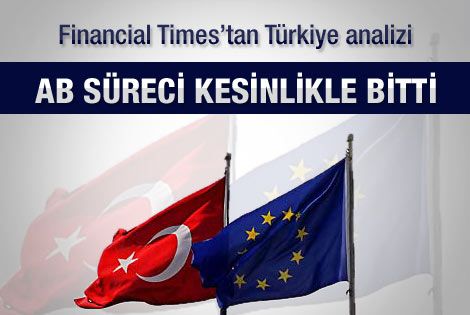Financial Times: AB süreci kesinlikle bitti
