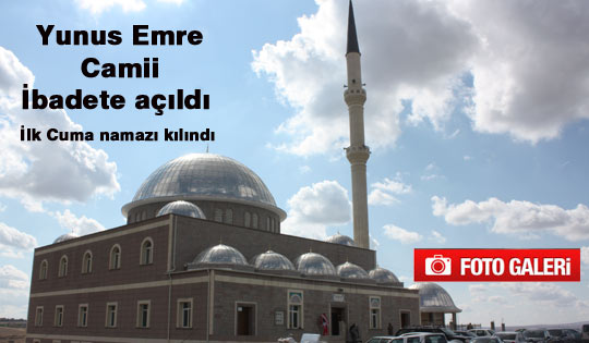 Yunus Emre Camii ibadete açıldı