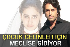 Mahsun çocuk gelinler için Meclis'e gidiyor