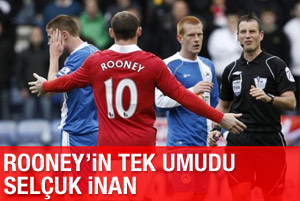 Rooney’in son umudu Selçuk İnan