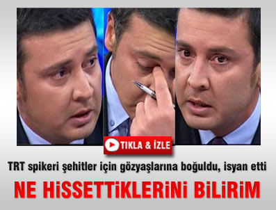 Ersin Düzen canlı yayında şehitler için ağladı