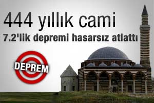 444 yıllık cami 7.2'lik depremi hasarsız atlattı