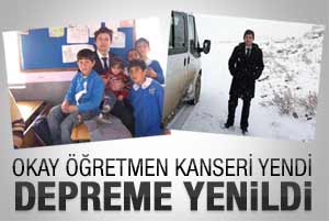 Kanseri yendi depremden kurtulamadı