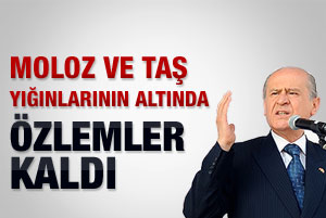 Bahçeli: Moloz ve taş yığınları arasında özlemler kaldı