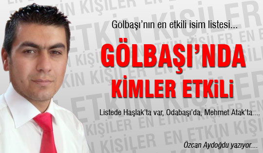 Gölbaşı'nın en etkili isim listesi