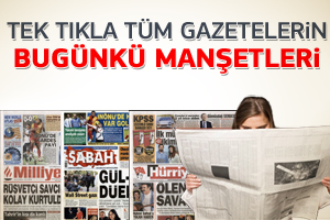 21 Kasım 2011 günün gazete manşetleri