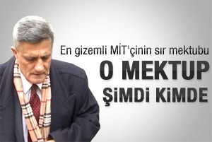 Gizemli MİT'çinin sır mektubu