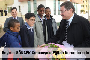 Başkan GÖKÇEK Samanyolu Eğitim Kurumlarında