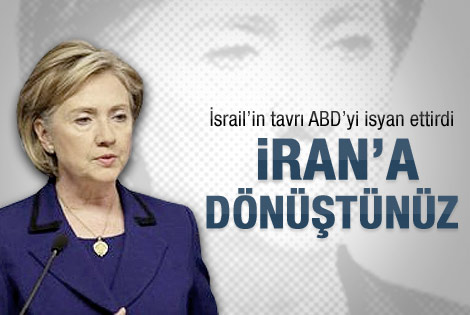 Clinton'dan İsrail'e: İran'a dönüştünüz