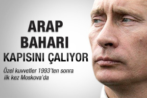 Arap Baharı Putin'in kapısını çalıyor
