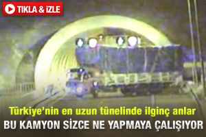 Türkiye'nin en büyük tünelinde ilginç anlar - İzle