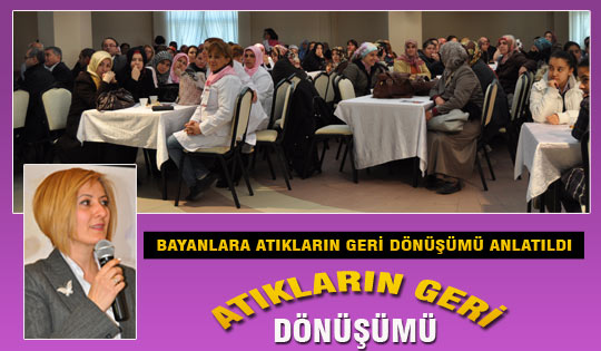 Bayanlara atıkların geri dönüşümü anlatıldı