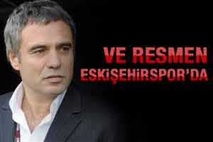 Ersun Yanal 3,5 yıllığına Eskişehirspor'da