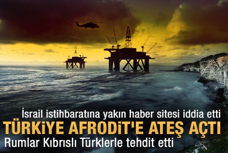 Türkiye Afrodit'e ateş açtı iddiası