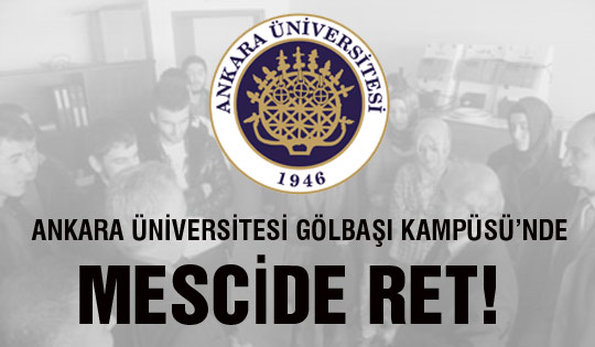 Ankara Üniversitesi'nde Mescid Krizi