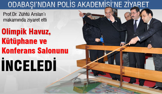 Odabaşı'ndan Polis Akademisi'ne ziyaret