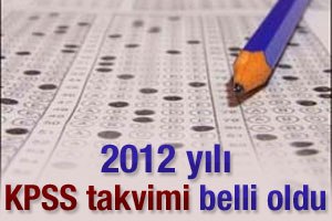 2012 yılı KPSS takvimi belli oldu