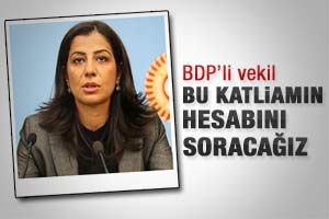 BDP'li Akad: Katliamın hesabını soracağız