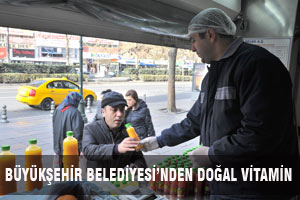 BÜYÜKŞEHİR'DEN DOĞAL VİTAMİN