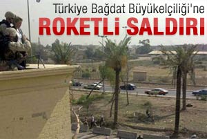 Türkiye'nin Bağdat Büyükelçiliği'ne saldırı