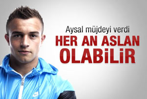 Aysal'dan Shaqiri müjdesi