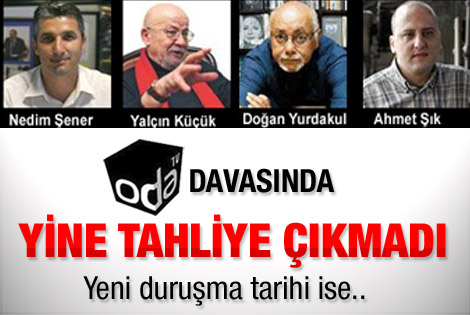 Odatv davasında tahliye çıkmadı