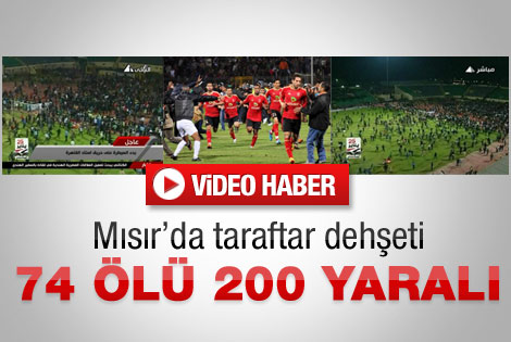 Futbol maçında facia: 74 ölü 200 yaralı