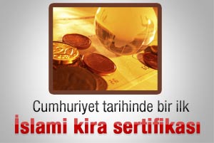 Cumhuriyet tarihinde bir ilk 'İslami kira sertifikası'