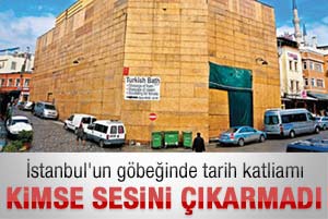 Sultanahmet'te tarih katliamı