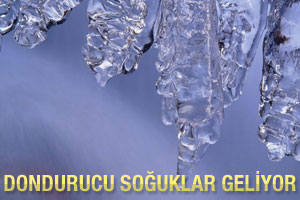 Dondurucu soğuklar Türkiye'ye geliyor