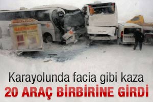 Karayolunda 20 araç birbirine girdi