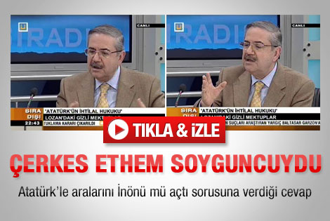 Akyol: Çerkes Ethem soyguncuydu - Video