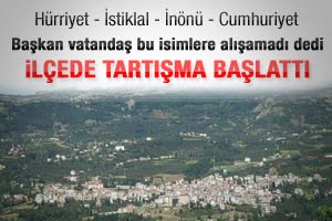 İlçeyi karıştıran sokak isimleri değişiklikleri